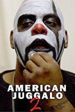 Watch American Juggalo 2 Vodly