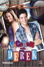 Watch Vacation with Derek Vodly