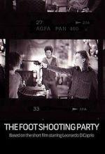 Watch The Foot Shooting Party Vodly