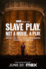 Watch Slave Play. Not a Movie. A Play. Vodly