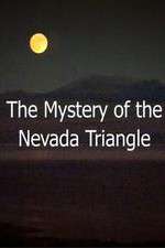 Watch The Mystery Of The Nevada Triangle Vodly