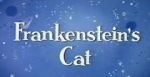 Watch Frankenstein\'s Cat Vodly