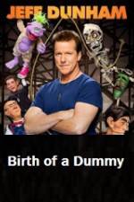 Watch Jeff Dunham Birth of a Dummy Vodly