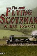 Watch The Flying Scotsman: A Rail Romance Vodly