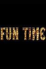 Watch Fun Time Vodly