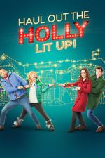 Watch Haul out the Holly: Lit Up Vodly