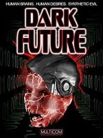 Watch Dark Future Vodly