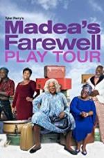 Watch Tyler Perry\'s Madea\'s Farewell Play Vodly