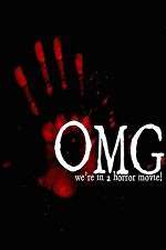 Watch OMG... We\'re in a Horror Movie Vodly