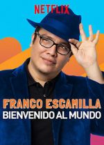 Watch Franco Escamilla: Bienvenido al Mundo Vodly