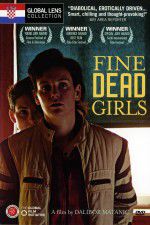 Watch Fine Dead Girls Vodly