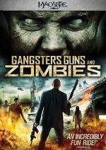 Watch Gangsters, Guns & Zombies Vodly