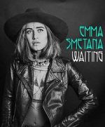 Watch Emma Smetana: Waiting Vodly