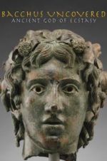 Watch Bacchus Uncovered: Ancient God of Ecstasy Vodly