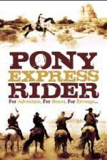 Watch Pony Express Rider Vodly