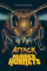 Watch Attack of the Murder Hornets Vodly