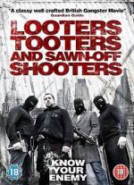 Watch Looters, Tooters and Sawn-Off Shooters Vodly