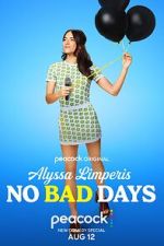 Watch Alyssa Limperis: No Bad Days (TV Special 2022) Vodly