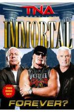 Watch Tna: Immortal Forever Vodly