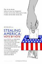 Watch Stealing America: Vote by Vote Vodly