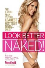 Watch Look Better Naked Vodly