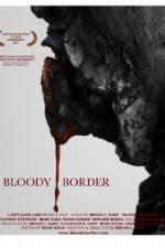 Watch Bloody Border Vodly