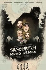 Watch Sasquatch Among Wildmen Vodly