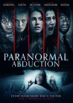 Watch Paranormal Abduction Vodly