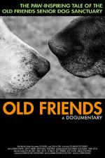 Watch Old Friends, A Dogumentary Vodly