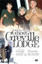 Watch The Ghost of Greville Lodge Vodly