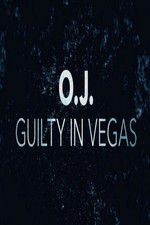 Watch OJ Guilty in Vegas Vodly