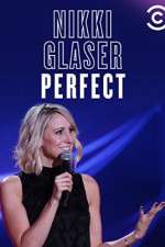 Watch Nikki Glaser: Perfect Vodly