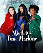 Watch Mistletoe Time Machine Vodly