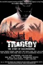 Watch Tragedy The Story of Queensbridge Vodly