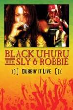 Watch Dubbin It Live: Black Uhuru, Sly & Robbie Vodly