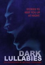 Watch Dark Lullabies: An Anthology by Michael Coulombe Vodly