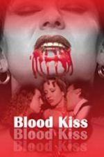 Watch Blood Kiss Vodly