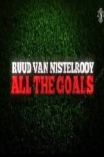 Watch Ruud Van Nistelrooy All The Goals Vodly