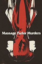 Watch Massage Parlor Murders! Vodly