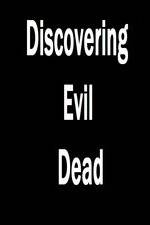 Watch Discovering 'Evil Dead' Vodly