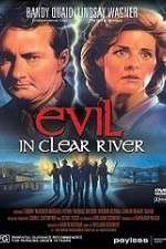 Watch Evil in Clear River Vodly