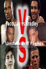 Watch Pacquiao  vs Bradley Undercard Fights Vodly