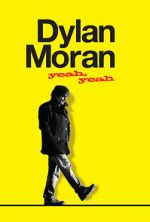 Watch Dylan Moran: Yeah, Yeah Vodly