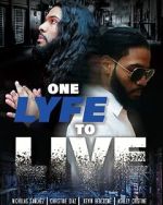 Watch One Lyfe to Life Vodly