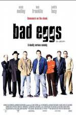 Watch Bad Eggs Vodly