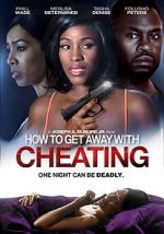 Watch How to Get Away with Cheating Vodly