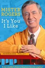 Watch Mister Rogers: It\'s You I Like Vodly