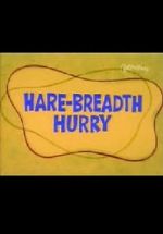 Watch Hare-Breadth Hurry Vodly