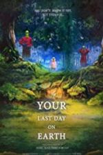 Watch Your last day on earth Vodly