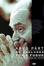 Watch Arvo Part: 24 Preludes for a Fugue Vodly